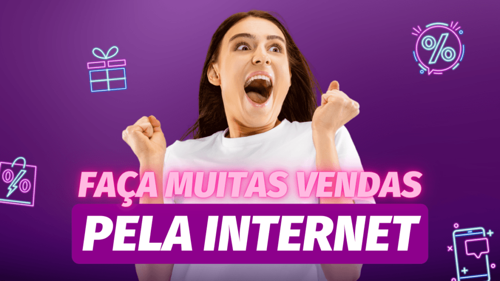 Por que Vender Pela Internet é uma Excelente Oportunidade?